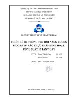 Thiết kế hệ thống thu hồi năng lượng biogas từ rác thực phẩm sinh hoạt, công suất 15 tấnngày
