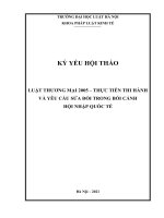 Luật Thương mại 2005 - Thực tiễn thi hành và yêu cầu sửa đổi trong bối cảnh hội nhập quốc tế :  kỷ yếu hội thảo khoa học cấp Khoa /  Trường Đại học Luật Hà Nội. Khoa Pháp luật Kinh tế