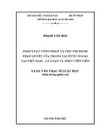 Luận văn thạc sĩ Luật học: Pháp luật công nhận và cho thi hành phán quyết của trọng tài nước ngoài tại Việt Nam - Lý luận và thực tiễn