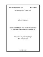 Luận văn thạc sĩ Luật học: Pháp luật về tặng cho quyền sử dụng đất và thực tiễn thi hành tại tỉnh Đắk Lắk