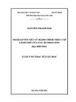 Luận văn thạc sĩ Luật học: Thẩm quyền xét xử hành chính theo cấp lãnh thổ của Toà án nhân dân địa phương