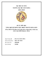 Đề t ài thi ết kế hệ t hống truyền động điện sử dụng động cơ đi ện xoay chi ều 3 pha kđb (inducti on mot or)