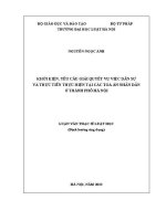 Luận văn thạc sĩ Luật học: Khởi kiện, yêu cầu giải quyết vụ việc dân sự và thực tiễn thực hiện tại các Toà án nhân dân ở thành phố Hà Nội