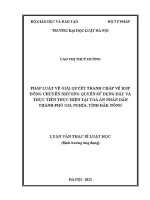 Luận văn thạc sĩ Luật học: Pháp luật về giải quyết tranh chấp về hợp đồng chuyển nhượng quyền sử dụng đất và thực tiễn thực hiện tại Toà án nhân dân thành phố Gia Nghĩa, tỉnh Đắk Nông