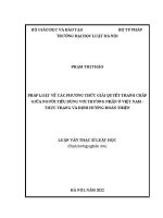 Luận văn thạc sĩ Luật học: Pháp luật về các phương thức giải quyết tranh chấp giữa người tiêu dùng với thương nhân ở Việt Nam - Thực trạng và định hướng hoàn thiện