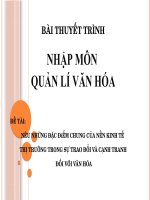 Tiểu Luận - Quản Lý Văn Hóa - Đề Tài - Nêu Những Đặc Điểm Chung Của Nền Kinh Tế Thị Trường Trong Sự Trao Đổi Và Cạnh Tranh Đối Với Văn Hóa