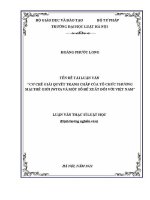 Luận văn thạc sĩ Luật học: Cơ chế giải quyết tranh chấp của Tổ chức Thương mại thế giới (WTO) và một số đề xuất đối với Việt Nam