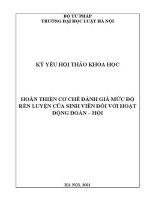 Kỷ yếu hội thảo khoa học cấp Khoa: Hoàn thiện cơ chế đánh giá mức độ rèn luyện của sinh viên đối với hoạt động đoàn - hội