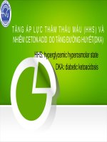 Slide thuyết trình t ă n g á p l ự c t h ẩ mt hấumáu(hhs)vànhiễm ceton acid dotăngđườnghuyết(dka)