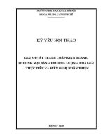 Kỷ yếu hội thảo khoa học cấp Khoa: Giải quyết tranh chấp kinh doanh, thương mại bằng thương lượng, hoà giải - Thực tiễn và kiến nghị hoàn thiện