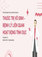 Chủ đề thuyết trình học phần hoá dược 2 thuốc trị vô sinh   bệnh lý liên quan hoạt động tình dục