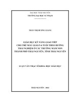 Giáo dục kỹ năng giao tiếp cho trẻ mẫu giáo 5 6 tuổi theo hướng trải nghiệm ở các trường mầm non thành phố thái nguyên, tỉnh thái nguyên