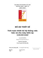 Đồ án thiết kế¬ tính toán thiết kế hệ thống rơle bảo vệ cho máy biến áp 1152311kv