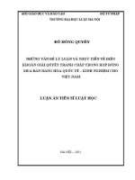 Luận án tiến sĩ Luật học: Những vấn đề lý luận và thực tiễn về điều khoản giải quyết tranh chấp trong hợp đồng mua bán hàng hoá quốc tế - Kinh nghiệm cho Việt Nam