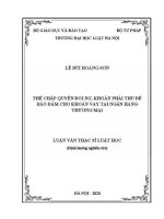Luận văn thạc sĩ Luật học: Thế chấp quyền đòi nợ, khoản phải thu để bảo đảm cho khoản vay tại ngân hàng thương mại