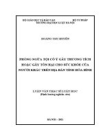 Luận văn thạc sĩ Luật học: Phòng ngừa tội cố ý gây thương tích hoặc gây tổn hại cho sức khoẻ của người khác trên địa bàn tỉnh Hoà Bình