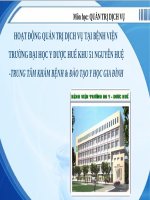 Tiểu Luận - Quản Trị Dịch Vụ - Đề Tài  - Hoạt Động Quản Trị Dịch Vụ Tại Bệnh Viện Trường Đại Học Y Dược Huế Khu 51 Nguyễn Huệ -Trung Tâm Khám Bệnh & Đào Tạo Y Học Gia Đình