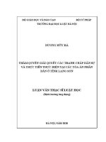 Luận văn thạc sĩ Luật học: Thẩm quyền giải quyết các tranh chấp dân sự của toà án và thực tiễn thực hiện tại các Toà án nhân dân ở tỉnh Lạng Sơn