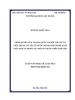 Luận văn thạc sĩ Luật học: Thẩm quyền của Toà án Quốc gia đối với các vụ việc dân sự có yếu tố nước ngoài theo pháp luật Việt Nam và pháp luật một số nước trên thế giới