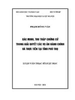 Luận văn thạc sĩ Luật học: Xác minh, thu thập chứng cứ trong giải quyết các vụ án hành chính và thực tiễn tại tỉnh Phú Thọ