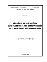 Luận văn thạc sĩ Luật học: Tiếp nhận và giải quyết nguồn tin về tội phạm trong tố tụng hình sự và thực tiễn tại Cơ quan cảnh sát điều tra tỉnh Điện Biên