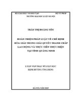 Luận văn thạc sĩ Luật học: Hoàn thiện pháp luật về chế định hoà giải trong giải quyết tranh chấp lao động và thực tiễn thực hiện tại tỉnh Quảng Ninh