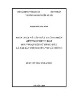 Luận văn thạc sĩ Luật học: Pháp luật về cấp giấy chứng nhận quyền sử dụng đất đối với quyền sử dụng đất là tài sản chung của vợ và chồng
