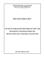 Kỷ yếu hội thảo khoa học cấp Khoa: Vận dụng Nghị quyết Hội nghị lần thứ tám Ban Chấp hành Trung ương Đảng khoá XII trong giảng dạy ở Trường Đại học Luật Hà Nội