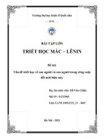 BÀI TẬP LỚN TRIẾT HỌC MÁC – LÊNIN Đề tài Vấn đề triết học về con người và con người trong công cuộc đổi mới hiện nay