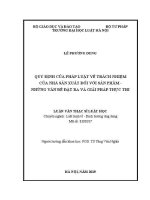 Luận văn thạc sĩ Luật học: Quy định của pháp luật về trách nhiệm của nhà sản xuất đối với sản phẩm - Những vấn đề đặt ra và giải pháp thực thi