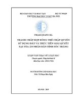 Luận văn thạc sĩ Luật học: Tranh chấp hợp đồng thế chấp quyền sử dụng đất và thực tiễn giải quyết tại Toà án nhân dân tỉnh Sóc Trăng