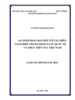 Luận án tiến sĩ Luật học: An ninh hàng hải đối với tàu biển, cảng biển trong pháp luật quốc tế và thực tiễn của Việt Nam