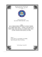 Quá trình hình thành và phát triển của triết học mác – lênin  vai trò của triết học nói chung và triết học máclênin trong đời sống xã hội