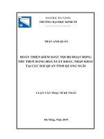 Hoàn thiện kiểm soát nội bộ hoạt động thu thuế hàng hóa xuất khẩu, nhập khẩu tại cục hải quan tỉnh quảng ngãi