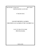 Luận văn thạc sĩ Luật học: Giao kết hợp đồng lao động theo pháp luật lao động ở Việt Nam hiện nay