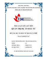 Tiểu luận giữa kỳ môn quản trị dự án đầu tư đề tài dự án đầu tư quán cà phê la cà hát ca