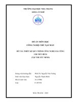 Đồ án môn học công nghệ chế tạo máy đề tài thiết kế quy trình công nghệ gia công chi tiết bích (tập thuyết minh)