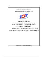 Thuyết trình các điểm đến trên thế giới văn hóa và địa lý đề tài phân tích ảnh hưởng của văn hoá, địa lý đến đặc tính du lịch của pháp