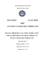 đề tài trình bày các công nghệ và kỹ thuật mới nhất ứng dụng trong an toàn và bảo mật thông tin