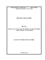 Luận văn thạc sĩ luật học: Pháp luật về giải quyết khiếu nại hành chính - Thực trạng và giải pháp