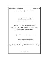 Luận văn thạc sĩ luật học: Pháp luật bảo vệ môi trường tại các khu công nghiệp và thực tiễn thi hành tại tỉnh Yên Bái