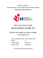 TIỂU LUẬN GIỮA KỲ MÔN QUẢN TRỊ DỰ ÁN ĐẦU TƯ ĐỀ TÀI DỰ ÁN ĐẦU TƯ QUÁN CÀ PHÊ LA CÀ HÁT CA