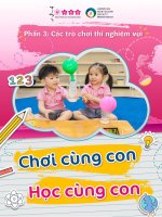 PHẦN 3: CÁC TRÒ CHƠI THÍ NGHIỆM VUI CHƠI CÙNG CON HỌC CÙNG CON