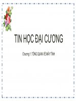 TIN HỌC ĐẠI CƯƠNG - CHƯƠNG 1: TỔNG QUAN VỀ MÁY TÍNH