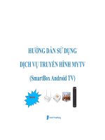 HƯỚNG DẪN SỬ DỤNG DỊCH VỤ TRUYỀN HÌNH MYTV (SMARTBOX ANDROID TV) INTERNET HDSD