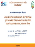 ÁP DỤNG PHƯƠNG PHÁP ĐÁNH GIÁ ĐA TIÊU CHÍ XÁC ĐỊNH VỊ TRÍ PHÙ HỢP ĐỂ BỔ SUNG NHÂN TẠO NƯỚC DƯỚI ĐẤT KHU VỰC QUẬN HAI BÀ TRƯNG, THÀNH PHỐ HÀ NỘI