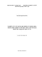 Luận văn thạc sĩ kỹ thuật: Nghiên cứu xây dựng hệ thống tự động hóa trong điều khiển tưới tiêu thủy lợi với giải pháp thu thập dữ liệu từ xa
