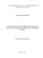 Luận án tiến sĩ Chuyên ngành Kỹ thuật tài nguyên nước: Nghiên cứu sử dụng tổng hợp tài nguyên nước lưu vực sông Sedon, Lào trong bối cảnh biến đổi khí hậu