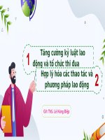 tăng cường kỷ luật lao động và tổ chức thi đua hợp lý hóa các thao tác và phương pháp lao động
