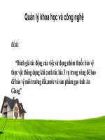 Tiểu luận - QUẢN LÝ KHOA HỌC- CÔNG NGHỆ -  đề tài -  Đánh giá tác động của việc sử dụng nhóm thuốc bảo vệ thực vật thông dụng khi canh tác lúa 3 vụ trong vùng đê bao để bảo vệ môi trường đất,nước và sản phẩm gạo tỉnh An Giang